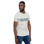 EXPLORE MORE WORRY LESS™ Unisex t-shirt