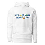 EXPLORE MORE WORRY LESS™ Unisex Hoodie